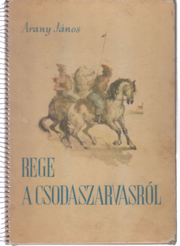 Arany Jnos - Rege a csodaszarvasrl