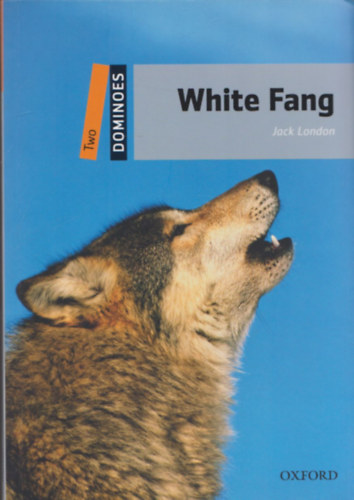 Jack London - White Fang (Dominoes Two)