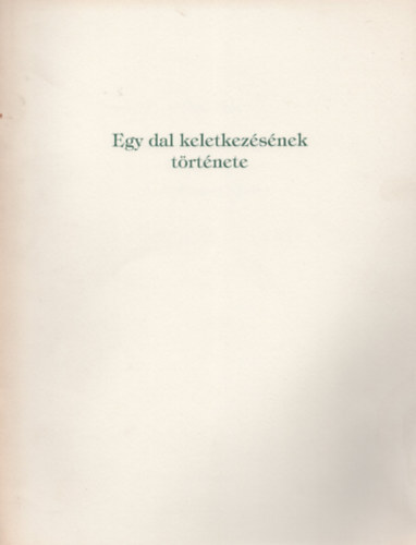Egy dal keletkezsnek trtnete