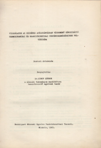 Vizsg�latok az oxig�nes ac�lgy�rt�sban v�gbemen� k�noxid�ci�s termodinamikai �s reakciokinetikai t�rv�nyszer�s�geinek felt�r�s�ra