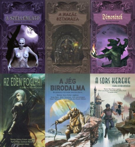 6 db Cherubion Fantasy Exkluz�v �s Cherubion Science Fiction antol�gia: D�mon�nek - Fantasy antol�gia + A szelleml�t� - Fantasy antol�gia + A hal�l sz�nh�za - Fantasy antol�gia + A j�g birodalma + Az �den foglyai + A sors kereke
