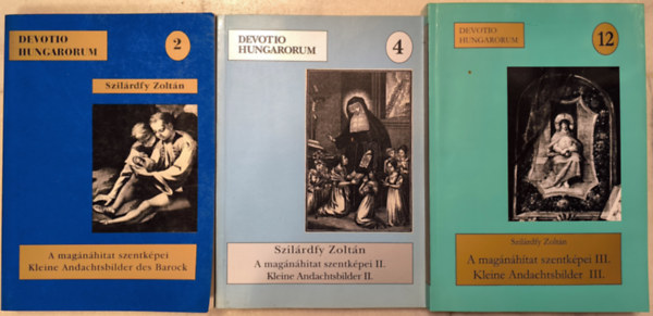 Szilrdfy Zoltn - A magnhitat szentkpei a szerz gyjtemnybl I-III. + 1db DVD (Devotio Hungarorum 2. 4. 12.)