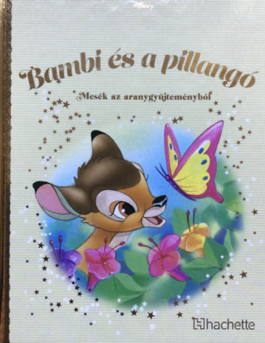 Walt Disney - Bambi s a pillang - Mesk az aranygyjtemnybl