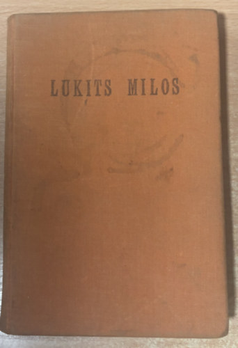 Lukits Milos kalandjai