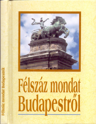 Kves Jzsef  (Szerk.); Trethon Judit (vl.) - Flszz mondat Budapestrl