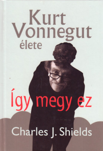 Így megy ez - Kurt Vonnegut élete