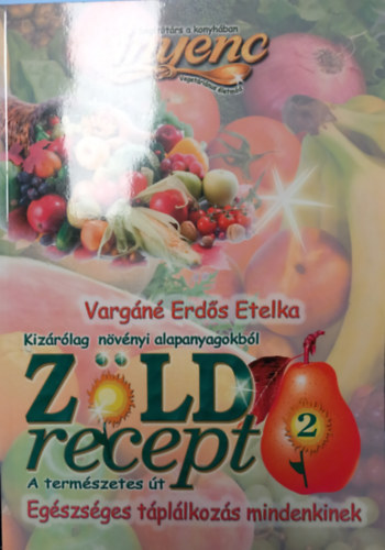 Zld recept 2.-Egszsges tpllkozs mindenkinek