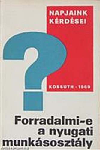 Sznt Gyrgy - Forradalmi-e a nyugati munksosztly?