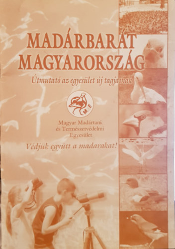 Madrbart Magyarorszg - tmutat az egyeslet j tagjainak