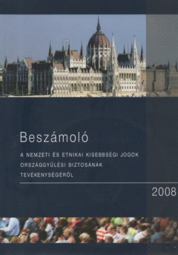 Beszmol a nemzeti s etnikai kisebbsgi jogok orszggylsi biztosnak tevkenysgrl 2008