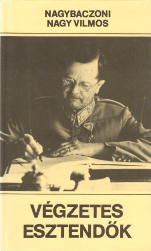 V�gzetes esztend�k - 1938-1945 (2., �tdolgozott kiad�s)