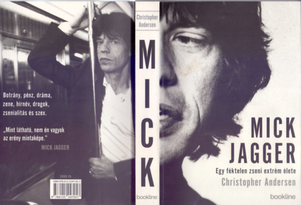Mick Jagger (Egy fktelen zseni extrm lete - Botrny, pnz, drma, zene, hrnv, drogok, zsenialits s szex)
