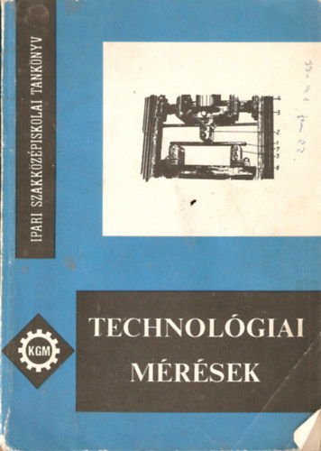Dr. P�lyi Bertalan Kuti L�szl� - Technol�giai m�r�sek az er�s�ram� szakk�z�piskol�k sz�m�ra