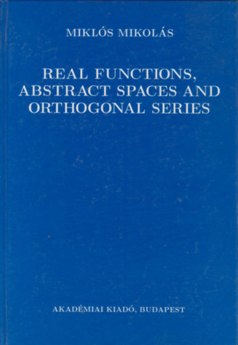 Real Functions, Abstract Spaces and Orthogonal Series
