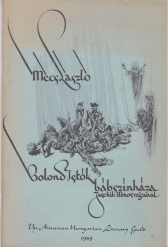 Bolond Ist�k b�bsz�nh�za - Jascgik �lmos rajzaival