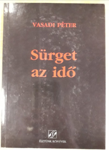 Vasadi Pter - Srget az id