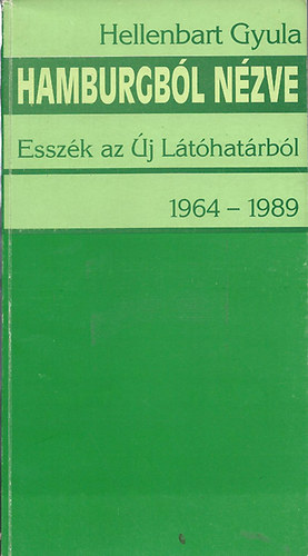 Hamburgbl nzve - Esszk az j Lthatrbl 1964-1989