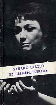 Gyurk Lszl - Szerelmem, Elektra
