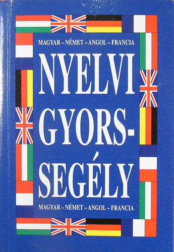Nyelvi gyorssegly magyar-nmet-angol-francia