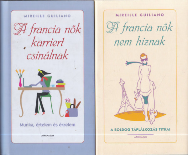 2 db. francia bestseller: A francia nk nem hznak + A francia nk karriert csinlnak