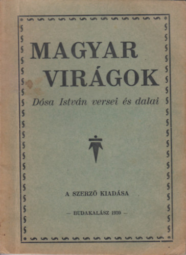 Magyar Virgok - Dsa Istvn versei s dalai