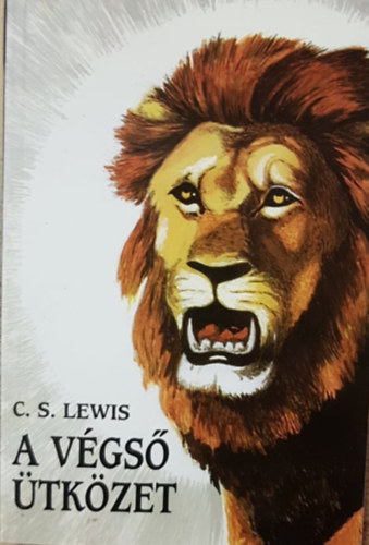 C. S. Lewis - A vgs tkzet - Narnia krniki 7.