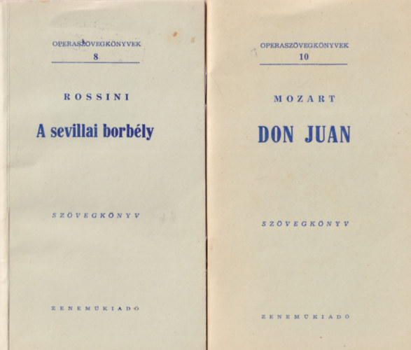 2 db opera szvegknyv: A sevillai borbly + Don Juan