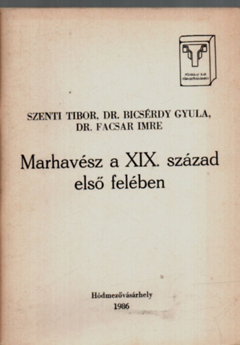 Marhav�sz a XIX. sz�zad els� fel�ben.