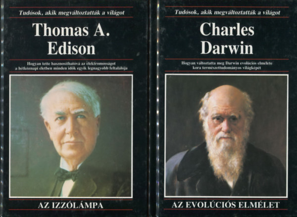 Thomas A. Edison - Az izzlmpa + Charles Darwin - Az evolcis elmlet (Tudsok, akik megvltoztattk a vilgot)