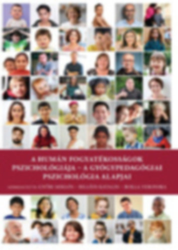 Győri Miklós (szerk.) - A humán fogyatékosságok pszichológiája - a gyógypedagógiai pszichológia alapjai