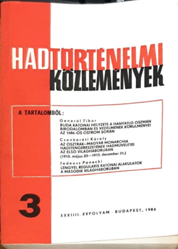Hadtrtnelmi Kzlemnyek - XXXIII. vfolyam 3. szm - Buda katonai helyzete a hanyatl Oszmn Birodalomban s vdelmnek krlmnyei az 1686-os ostrom sorn, Az Osztrk-Magyar Monarchia haditengerszetnek hadmveletei az els vi