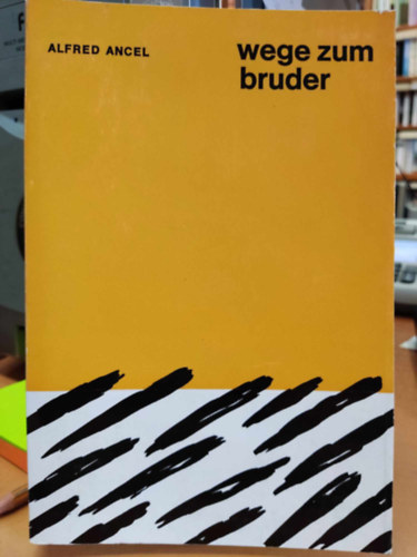 Wege zum Bruder (Utak a testvrhez)(Werdende Welt Band 3)