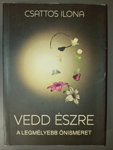 Vedd szre - A legmlyebb nismeret