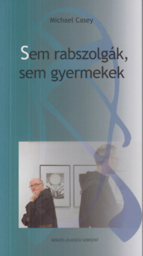 Sem rabszolg�k, sem gyermekek