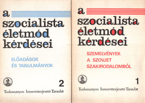 A szocialista letmd krdsei 1-4. ktet ( egytt ) 1. Szemelvnyek a szovjet szakirodalombl -1., 2. Eladsok s tanulmnyok -2., 3. Szemelvnyek a TIT trsadalomtudomnyi kiadvnyaibl -3., 4. Szemelvnyek a TIT trsadalomtudom