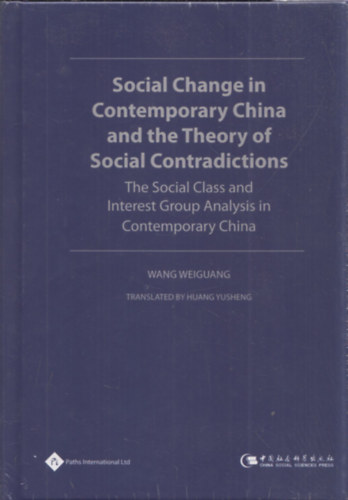 Social Change in Contemporary China and the Theory of Social Contradictions (The Social Class and Interest Group Analysis in Contemporary China)