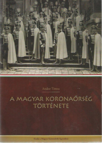 A Magyar Koronarsg trtnete