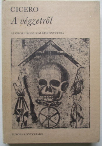Marcus Tullius Cicero - A v�gzetr�l