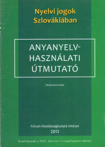 Anyanyelvhasznlati tmutat - Nyelvi jogok Szlovkiban