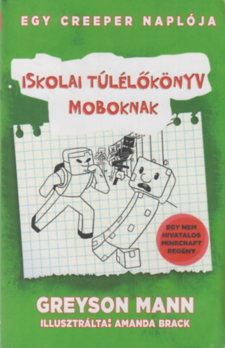 Iskolai tllknyv moboknak - Egy creeper naplja - els knyv