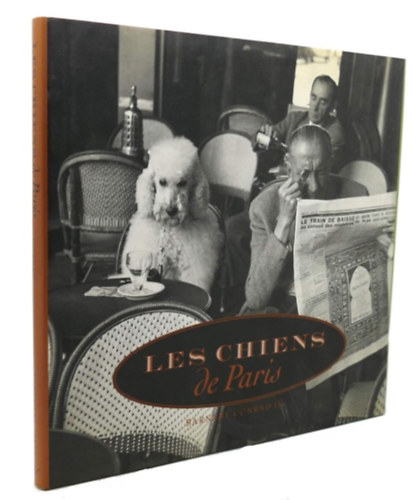 Barnaby Conrad - Les Chiens De Paris/Dogs in Paris: Dogs in Paris