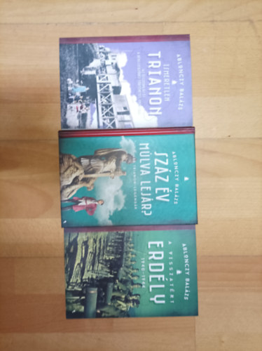 Ablonczy Bal�zs 3 kiv�l� k�jnyve a 20. sz�zadi magyar t�rt�nelemr�l: Ismeretlen Trianon, A visszat�rt Erd�ly 1940-1944, Sz�z �v m�lva lej�r?