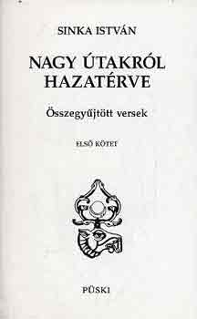 Sinka Istv�n - Nagy �takr�l hazat�rve I-II.