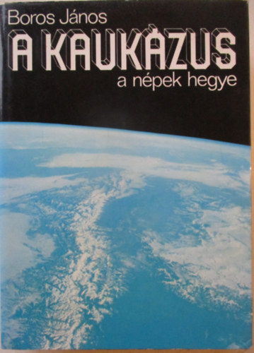 A Kauk�zus a n�pek hegye