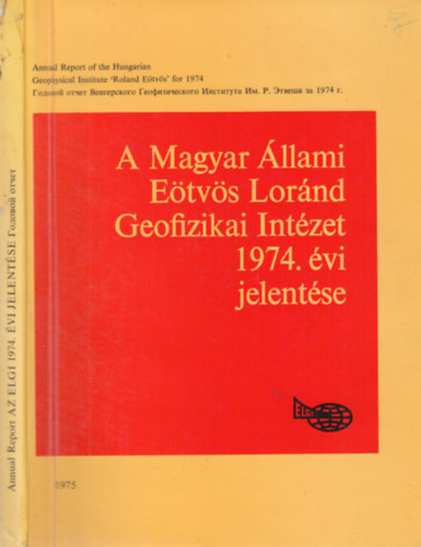 A Magyar llami Etvs Lornd Geofizikai Intzet 1974. vi jelentse