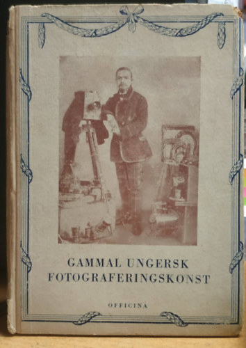 Gammal Ungersk Fotograferingskonst (Rgi magyar fotmvszet)