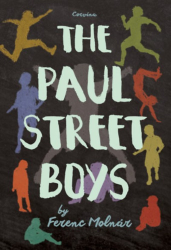 Molnr Ferenc - The Paul street boys