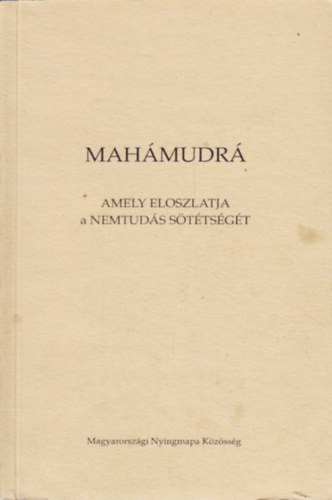 Mah�mudr� amely eloszlatja a nemtud�s s�t�ts�g�t