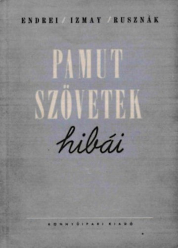 Pamut sz�vetek hib�i (Felismer�s�k - Megel�z�s�k)