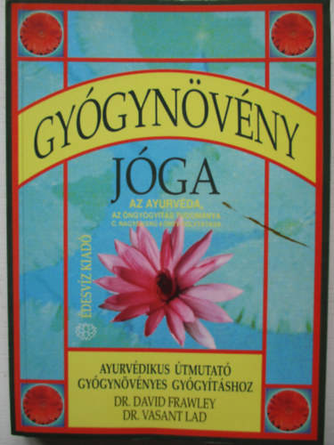 Gygynvny jga - Ayurvdikus tmutat gygynvnyes gygytshoz